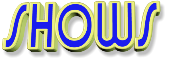 SHOWS