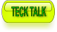 TECK TALK